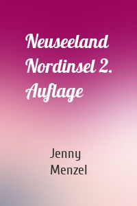 Neuseeland Nordinsel 2. Auflage