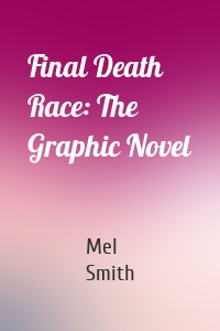 Final Death Race: The Graphic Novel