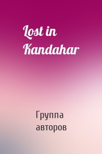 Lost in Kandahar