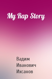 My Rap Story