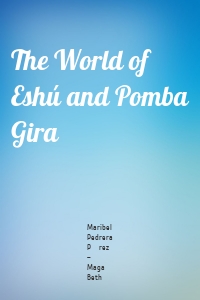 The World of Eshú and Pomba Gira