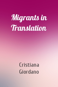 Migrants in Translation