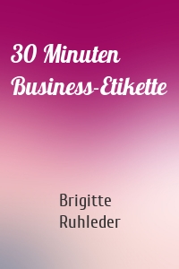 30 Minuten Business-Etikette