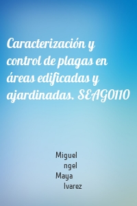 Caracterización y control de plagas en áreas edificadas y ajardinadas. SEAG0110