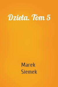 Dzieła. Tom 5