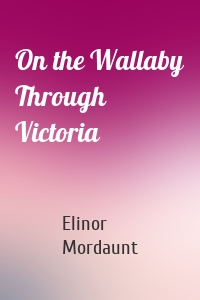 On the Wallaby Through Victoria