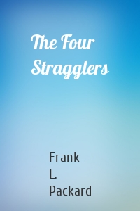 The Four Stragglers