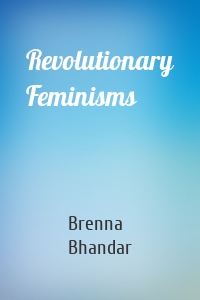 Revolutionary Feminisms