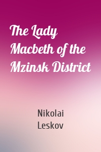 The Lady Macbeth of the Mzinsk District