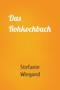 Das Rohkochbuch