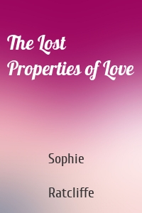 The Lost Properties of Love