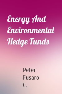 Energy And Environmental Hedge Funds