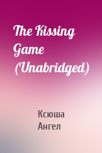 The Kissing Game (Unabridged)