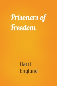 Prisoners of Freedom