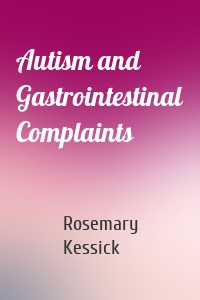 Autism and Gastrointestinal Complaints