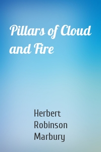 Pillars of Cloud and Fire