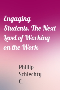 Engaging Students. The Next Level of Working on the Work