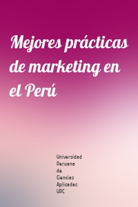 Mejores prácticas de marketing en el Perú