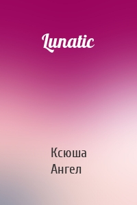 Lunatic