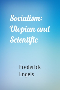 Socialism: Utopian and Scientific