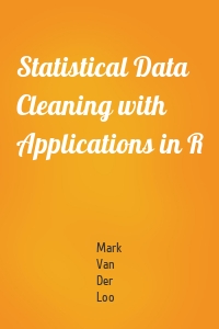 Statistical Data Cleaning with Applications in R