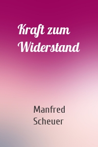 Kraft zum Widerstand