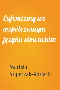 Eufemizmy we współczesnym języku słowackim