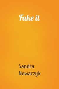 Fake it