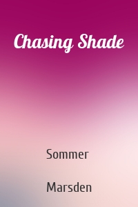 Chasing Shade