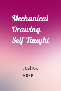 Mechanical Drawing Self-Taught