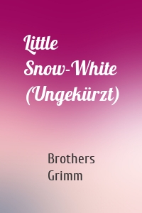 Little Snow-White (Ungekürzt)