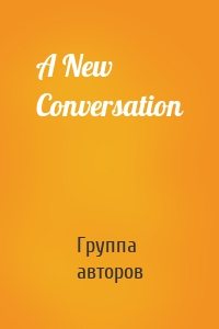 A New Conversation