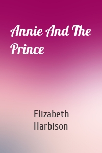 Annie And The Prince