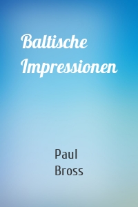 Baltische Impressionen