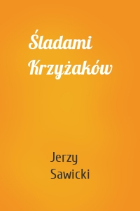 Śladami Krzyżaków