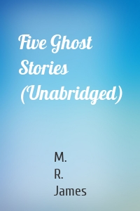 Five Ghost Stories (Unabridged)