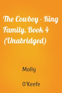 The Cowboy - King Family, Book 4 (Unabridged)