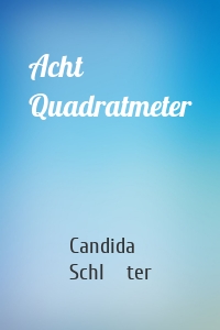 Acht Quadratmeter