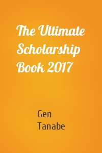 The Ultimate Scholarship Book 2017