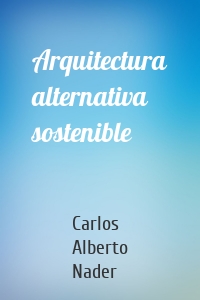 Arquitectura alternativa sostenible