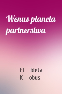 Wenus planeta partnerstwa