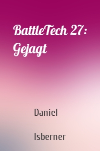 BattleTech 27: Gejagt