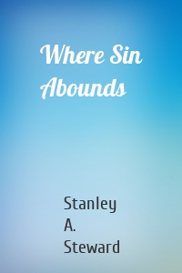 Where Sin Abounds