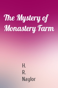 The Mystery of Monastery Farm