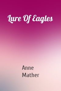 Lure Of Eagles