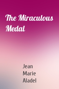 The Miraculous Medal