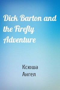 Dick Barton and the Firefly Adventure