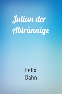 Julian der Abtrünnige