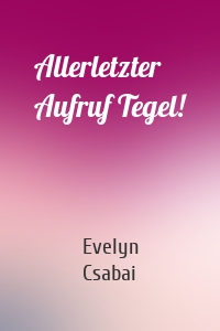Allerletzter Aufruf Tegel!
