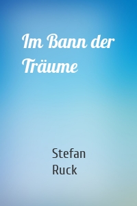 Im Bann der Träume